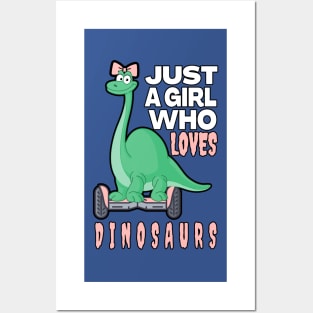 JUST A GIRL WHO LOVES DINOSAURS | FOR THOSE WHO LOVE DINOSAURS Posters and Art